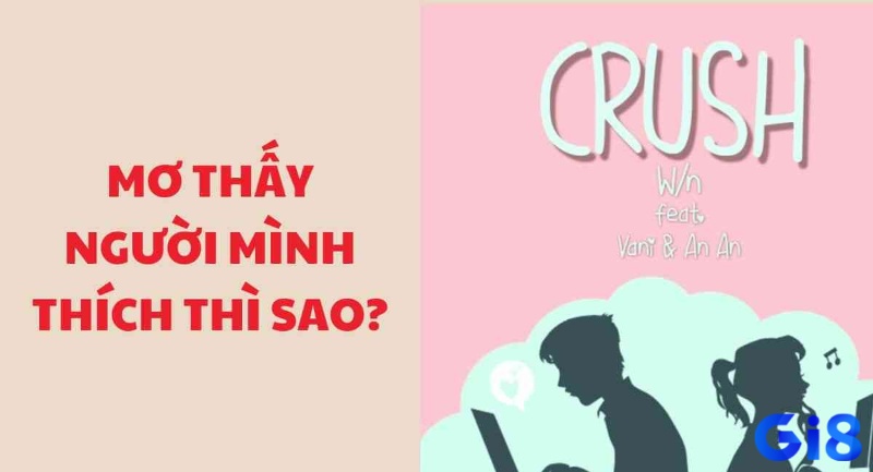 Mơ thấy crush cũ mang đến những điềm báo gì?