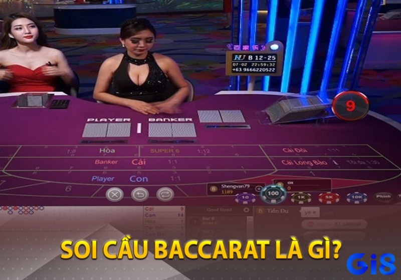 Cùng Gi8 tìm hiểu về soi cầu Baccarat là gì nhé